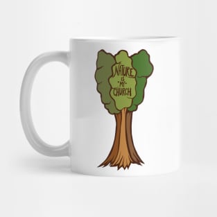 Nature is my Church Mug